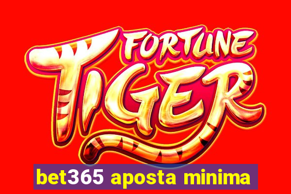 bet365 aposta minima